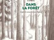 Dans forêt, Lomig… semaine coup coeur