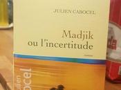 Course: Madjik l'incertitude Julien Cabocel