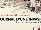 cahiers ukrainiens- Journal d'une invasion sidérant quotidien guerre Ukraine