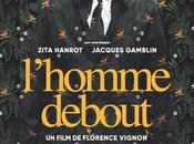 L'HOMME DEBOUT [critique] quand scénariste Stéphane Brizé passe réalisation