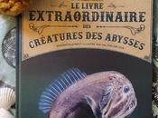 livre extraordinaire créatures abysses