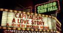 CAPITALISM : A LOVE STORY